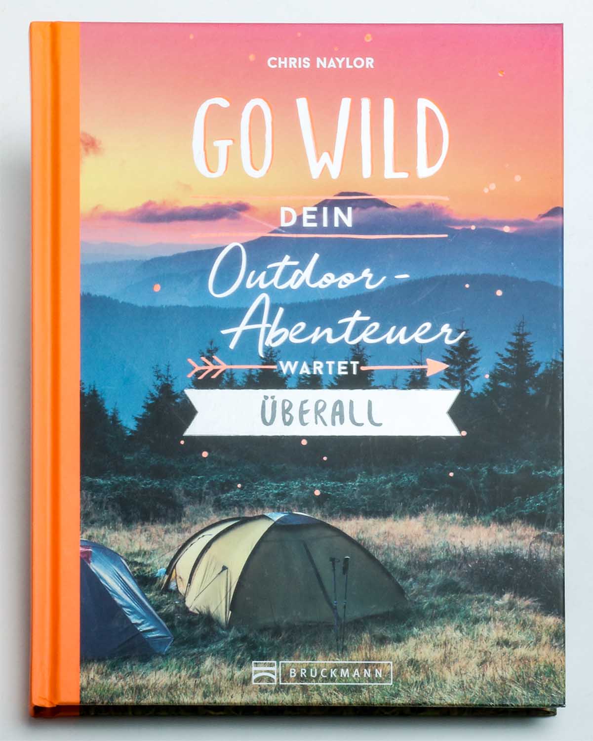 Buch: Go Wild - Dein Outdoor Abenteuer wartet überall