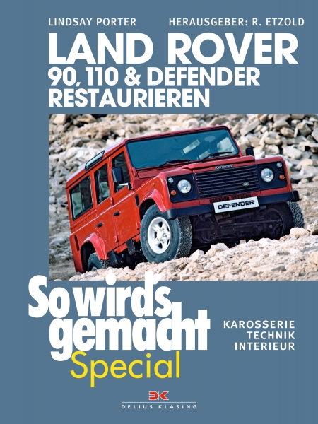 Land Rover Defender Restaurieren - So wirds gemacht